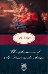 The Sermons of St. Francis De Sales for Lent
