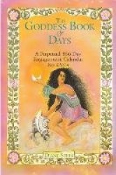 The Goddess Book of Days - A Perpetual 366-Day Engagement Calender