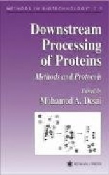 Downstream Processing of Proteins : Methods and Protocols