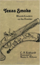 Texas Smoke - Muzzle-Loaders on the Frontier