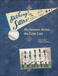 Pitching for the Stars - My Seasons Across the Color Line