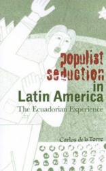 Populist Seduction In Latin America - The Ecuadorian Experience