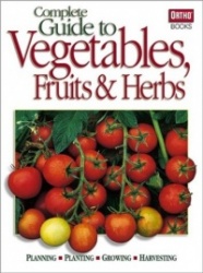 Complete Guide to Vegetables, Fruits&Herbs