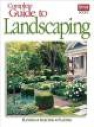 Complete Guide to Landscaping: Planning, Selecting, Planting