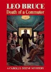 Death of a Commuter - A Carolus Deene Mystery