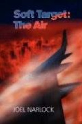 Soft Target: The Air-