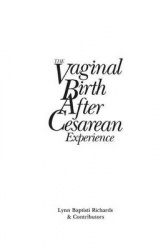 The Vaginal Birth After Cesarean (VBAC) Experience - Birth Stories by Parents and Professionals