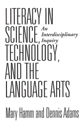 Literacy in Science, Technology, and the Language Arts - An Interdisciplinary Inquiry
