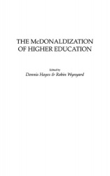 The McDonaldization of Higher Education