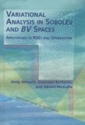 Variational Analysis in Sobolev and BV Spaces - Applications to PDEs and Optimization