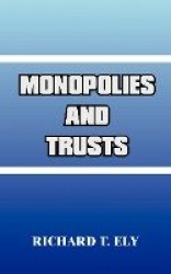 Monopolies and Trusts