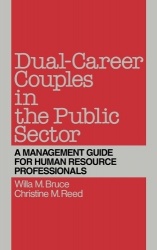Dual-Career Couples in the Public Sector - A Management Guide for Human Resource Professionals