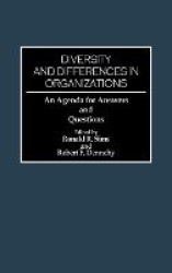 Diversity and Differences in Organizations - An Agenda for Answers and Questions
