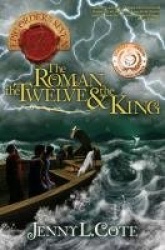 The Roman, the Twelve&the King