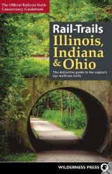 Rail-Trails Illinois, Indiana, & Ohio - The definitive guide to the region's top multiuse trails