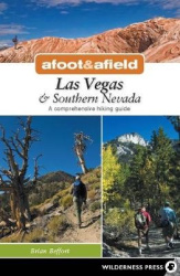 Afoot & Afield: Las Vegas & Southern Nevada - A Comprehensive Hiking Guide