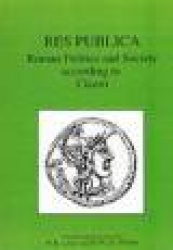 Respublica - Roman Politics and Society According to Cicero