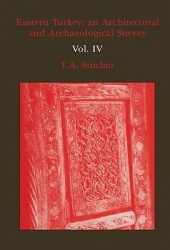 Eastern Turkey Vol. III - An Architectural and Archaeological Survey, Volume III