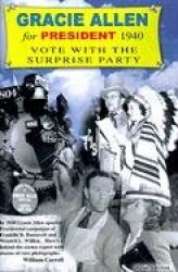 Gracie Allen for President 1940