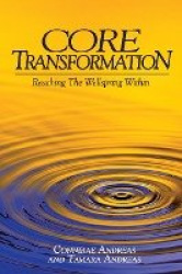 Core Transformation - Reaching The Wellspring Within