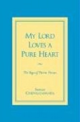 My Lord Loves a Pure Heart - The Yoga of Divine Virtues