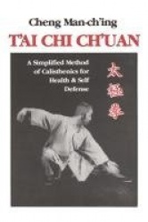 T'ai Chi Ch'uan - A Simplified Method of Calisthenics for Health and Self-Defense