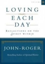 Loving Each Day - Reflections on the Spirit Within