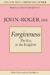 Forgiveness - The Key to the Kingdom