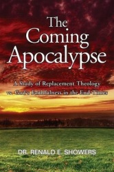 The Coming Apocalypse - A Study of Replacement Theology vs. God's Faithfulness in the End-Times