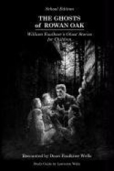 The Ghosts of Rowan Oak