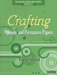 Crafting Opinion and Persuasive Papers