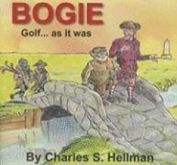 Bogie: Golf... as It Was
