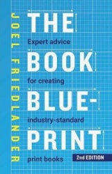 The Book Blueprint - Expert Advice for Creating Industry-Standard Print Books