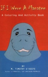 If I Were A Manatee - A Coloring and Activity Book
