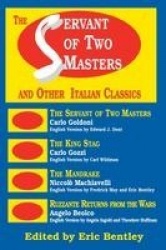 The Servant of Two Masters - And Other Italian Classics