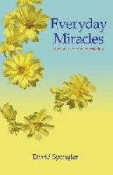 Everyday Miracles - The Inner Art of Manifestation