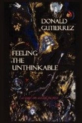 Feeling the Unthinkable - Essays on Social Justice