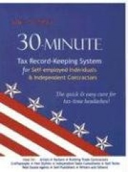 30-Minute Tax Record-Keeping System: For Self-Employed Individuals&Independent Contractors