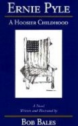 Ernie Pyle: A Hoosier Childhood