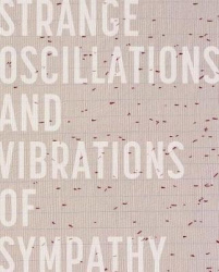 Strange Oscillations And Vibrations Of Sympathy