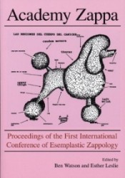 Academy Zappa - Proceedings of the First International Conference of Esemplastic Zappology