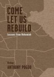 Come Let Us Rebuild