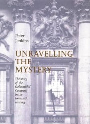 Unravelling the Mystery: The Story of the Goldsmiths'Company in the