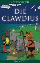 Die Clawdius - Spartapuss Tales