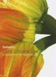 Sotheby's Cafe Cookbook - A Celebration of Food and Art