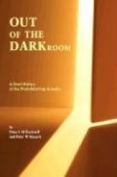 Out of the Darkroom - A Short History of the Photofinishing Industry