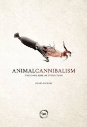 Animal Cannibalism - The Dark Side of Evolution