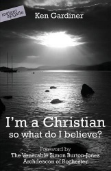 I'm a Christian, So What Do I Believe?