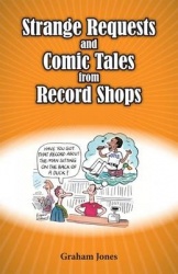 Strange Requests and Comic Tales from Record Shops