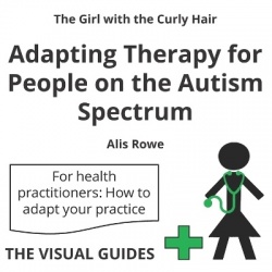 Adapting Therapy for People on the Autism Spectrum: by the girl with the curly hair